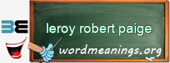 WordMeaning blackboard for leroy robert paige